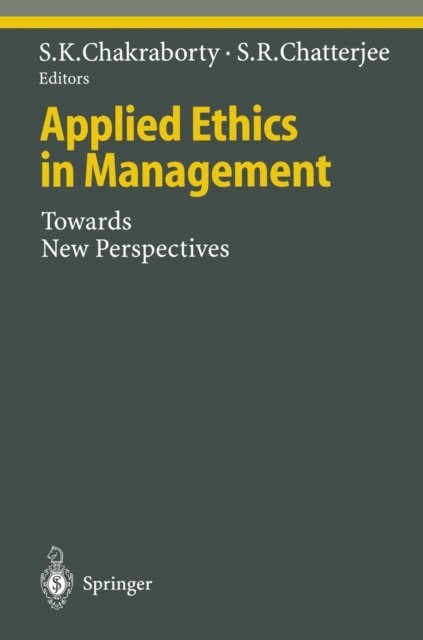 Samir R. Chatterjee, Shitangsu K. Chakraborty - Applied Ethics in Management, E-bok