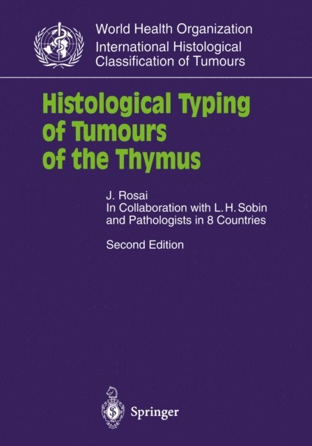 Juan Rosai - Histological Typing of Tumours of the Thymus, E-bok