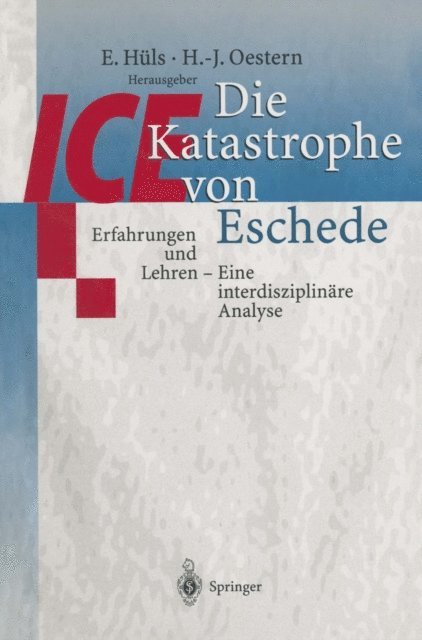 Hans-Jorg Oestern, E. Huls - Die ICE-Katastrophe von Eschede, E-bok