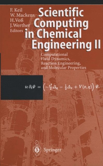 Joachim Werther, Heinrich Vo, Wolfgang Mackens, Frerich Keil - Scientific Computing in Chemical Engineering II, E-bok