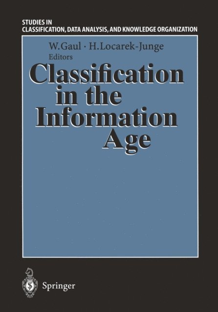 Hermann Locarek-Junge, Wolfgang A. Gaul - Classification in the Information Age, E-bok