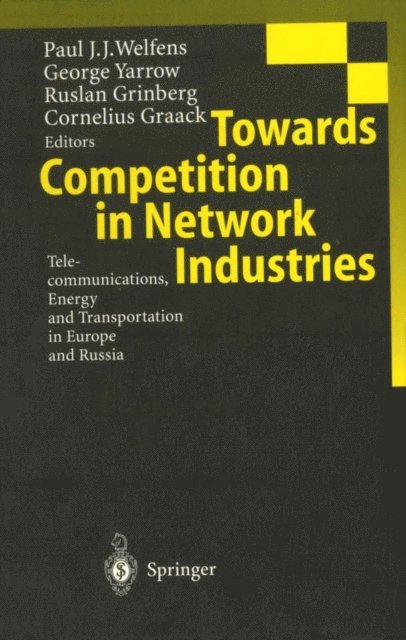 Cornelius Graack, Ruslan Grinberg, George Yarrow, Paul J.J. Welfens - Towards Competition in Network Industries, E-bok