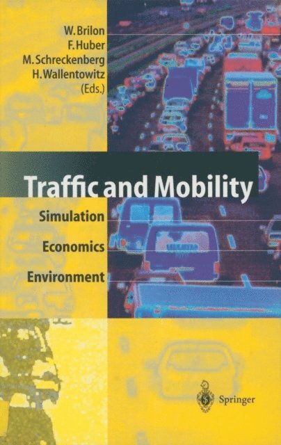 Henning Wallentowitz, Michael Schreckenberg, Felix Huber, Werner Brilon - Traffic and Mobility, E-bok