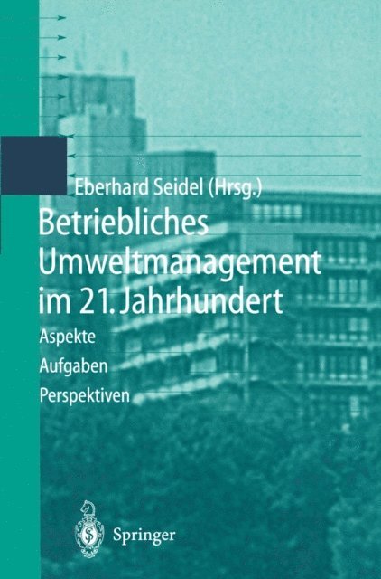 Eberhard Seidel - Betriebliches Umweltmanagement im 21. Jahrhundert, E-bok