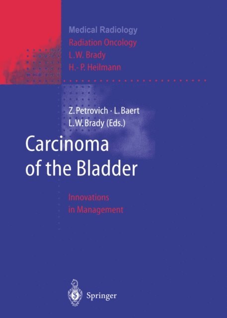 Luther W. Brady, Luc Baert, Zbigniew Petrovich - Carcinoma of the Bladder, E-bok