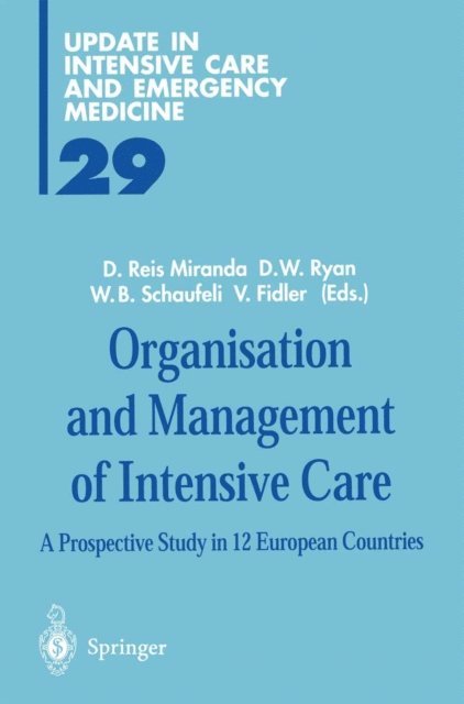 V. Fidler, Wilmar Schaufeli, D.W. Ryan, D. Reis Miranda - Organisation and Management of Intensive Care, E-bok