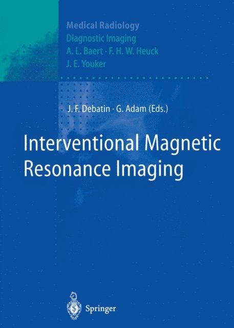 Gerhard Adam, Jorg F. Debatin - Interventional Magnetic Resonance Imaging, E-bok