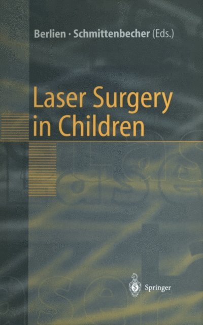 P.P. Schmittenbecher, H.-P. Berlien - Laser Surgery in Children, E-bok