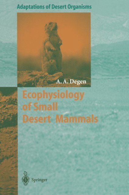 Allan A. Degen - Ecophysiology of Small Desert Mammals, E-bok