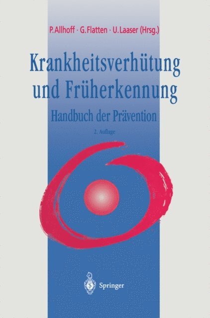 Ulrich Laaser, Gunter Flatten, Peter Allhoff - Krankheitsverhütung und Früherkennung, E-bok