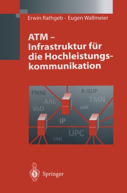 Eugen Wallmeier, Erwin Rathgeb - ATM - Infrastruktur für die Hochleistungskommunikation, E-bok