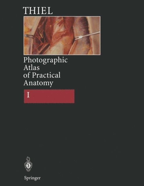 Walter Thiel - Photographic Atlas of Practical Anatomy I, E-bok