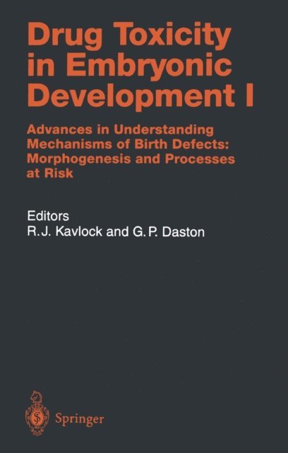 George P. Daston, Robert J. Kavlock - Drug Toxicity in Embryonic Development I, E-bok