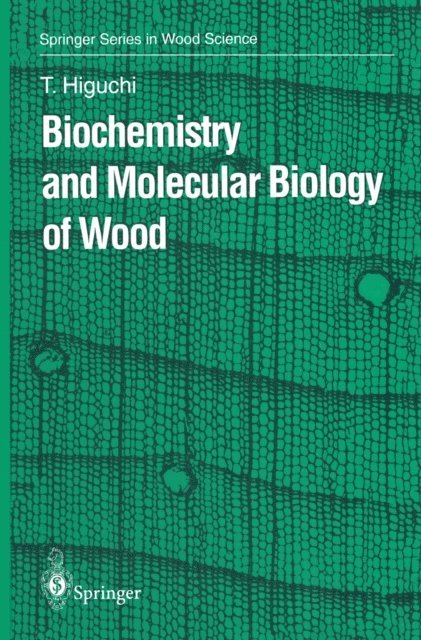 Takayoshi Higuchi - Biochemistry and Molecular Biology of Wood, E-bok