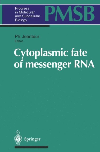 Philippe Jeanteur - Cytoplasmic fate of messenger RNA, E-bok