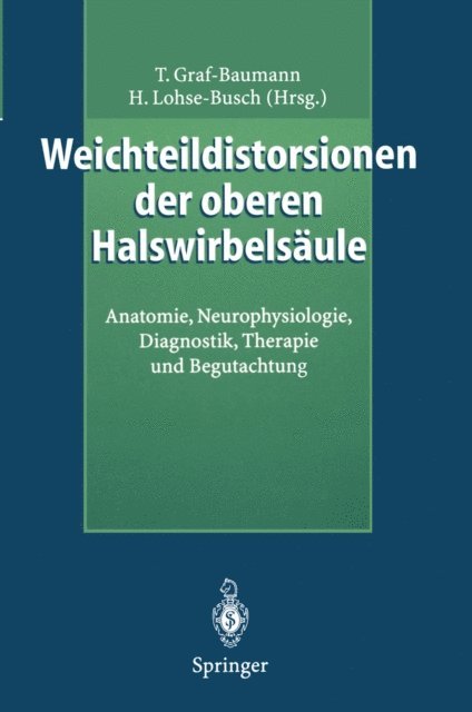 Henning Lohse-Busch, Toni Graf-Baumann - Weichteildistorsionen der oberen Halswirbelsäule, E-bok