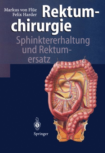 Felix Harder, Markus von Flue - Rektumchirurgie, E-bok