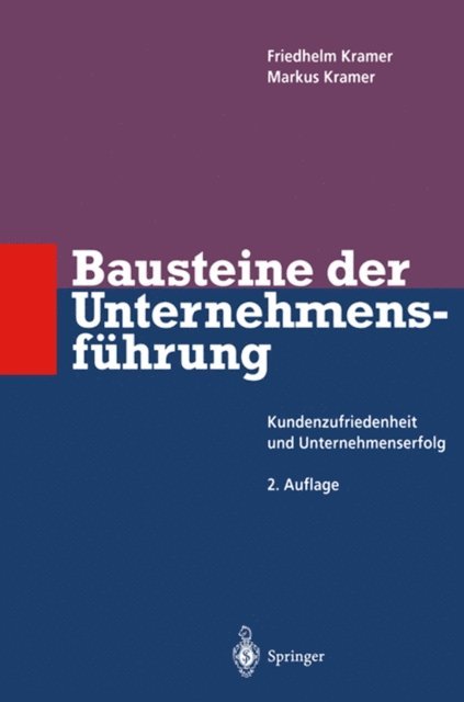Markus Kramer, Friedhelm Kramer - Bausteine der Unternehmensführung, E-bok