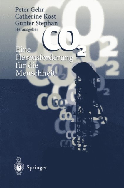 Gunter Stephan, Catherine Kost, Peter Gehr - CO2 — Eine Herausforderung für die Menschheit, E-bok