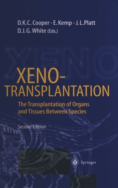 David J.G. White, Jeffrey L. Platt, Ejvind Kemp, David K.C. Cooper - Xenotransplantation, E-bok