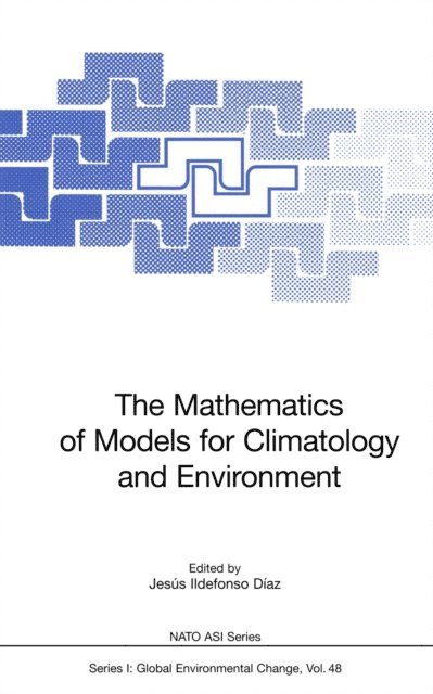 Jesus I. Diaz - Mathematics of Models for Climatology and Environment, E-bok