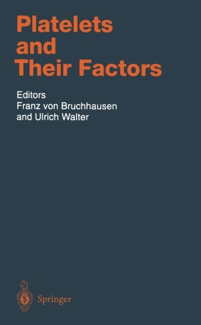 Ulrich Walter, Franz von Bruchhausen - Platelets and Their Factors, E-bok