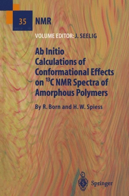H.W. Spiess, R. Born, J. Seelig - Ab Initio Calculations of Conformational Effects on 13C NMR Spectra of Amorphous Polymers, E-bok