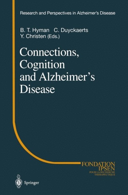 Charles Duyckaerts, Bradley T. Hyman - Connections, Cognition and Alzheimer's Disease, E-bok