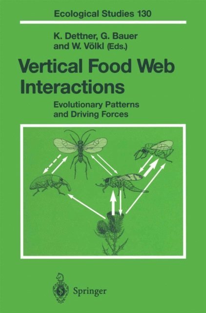 Wolfgang Volkl, Gerhard Bauer, Konrad Dettner - Vertical Food Web Interactions, E-bok