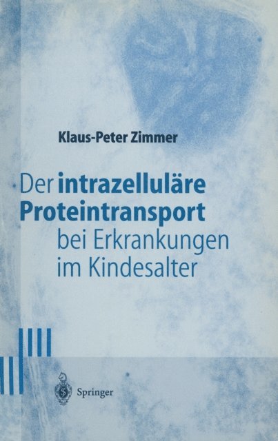 Klaus-Peter Zimmer - Der intrazelluläre Proteintransport bei Erkrankungen im Kindesalter, E-bok