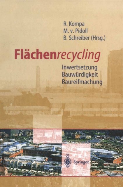 Bernd Schreiber, Michael von Pidoll, Reiner Kompa - Flächenrecycling, E-bok