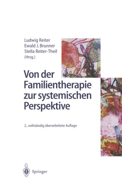Stella Reiter-Theil, Ewald J. Brunner, Ludwig Reiter - Von der Familientherapie zur systemischen Perspektive, E-bok