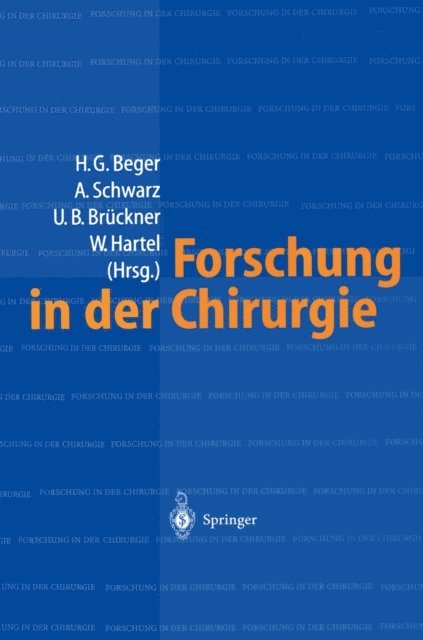 W. Hartel, U.B. Bruckner, A. Schwarz, H.-G. Beger - Forschung in der Chirurgie, E-bok