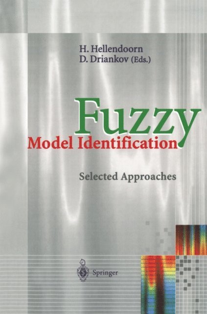 Dimiter Driankov, Hans Hellendoorn - Fuzzy Model Identification, E-bok
