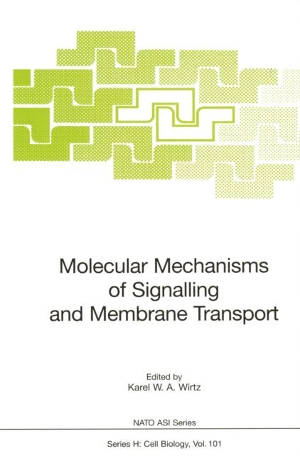 Karel W.A. Wirtz - Molecular Mechanisms of Signalling and Membrane Transport, E-bok