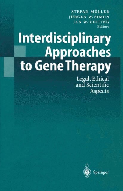 Jan W. Vesting, Jurgen W. Simon, Stefan Muller - Interdisciplinary Approaches to Gene Therapy, E-bok