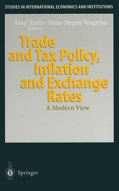 Hans-Jurgen Vosgerau, Assaf Razin - Trade and Tax Policy, Inflation and Exchange Rates, E-bok