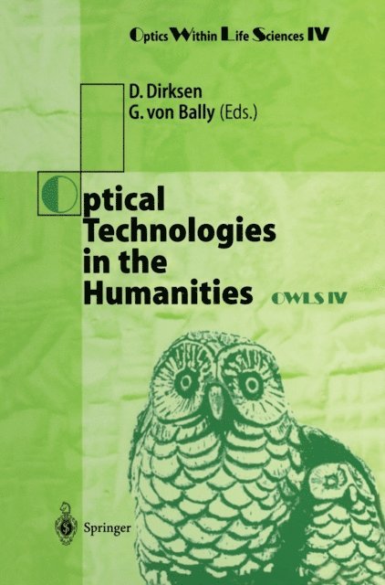 Gert von Bally, Dieter Dirksen - Optical Technologies in the Humanities, E-bok