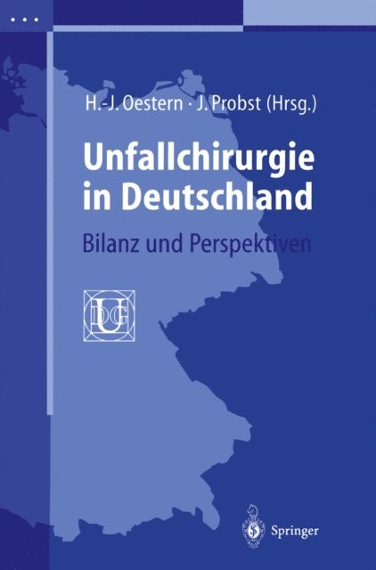 Jurgen Probst, Hans-Jorg Oestern - Unfallchirurgie in Deutschland, E-bok