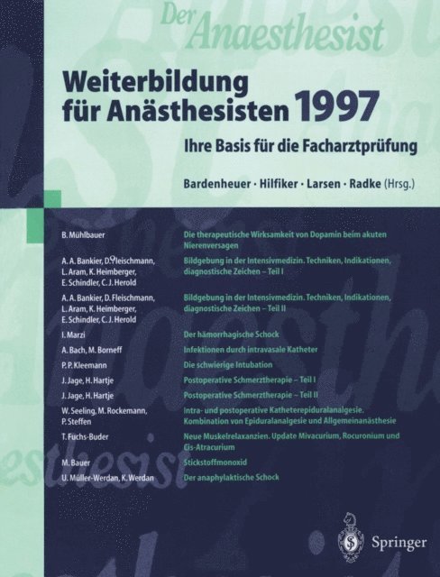 Joachim Radke, Reinhard Larsen, Otto Hilfiker, Hubert J. Bardenheuer - Der Anaesthesist Weiterbildung für Anästhesisten 1997, E-bok
