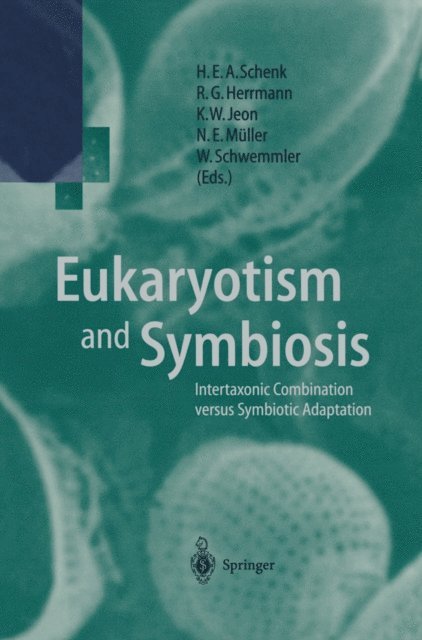 Werner Schwemmler, Norbert E. Muller, Kwang W. Jeon, Reinhold G. Herrmann, Hainfried E.A. Schenk - Eukaryotism and Symbiosis, E-bok