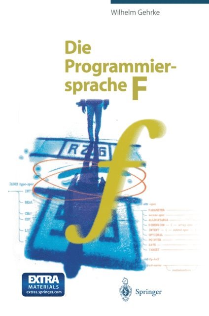Wilhelm Gehrke - Die Programmiersprache F, E-bok
