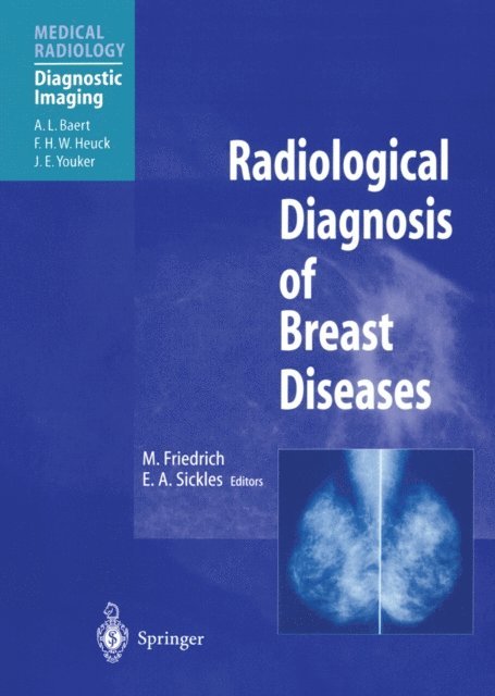 Edward A. Sickles, Michael Friedrich - Radiological Diagnosis of Breast Diseases, E-bok