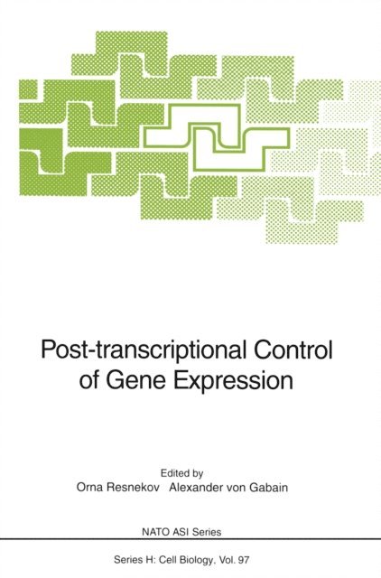 Alexander von Gabain, Orna Resnekov - Post-transcriptional Control of Gene Expression, E-bok