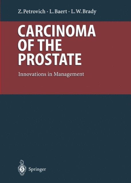 Luther W. Brady, Luc Baert, Zbigniew Petrovich - Carcinoma of the Prostate, E-bok
