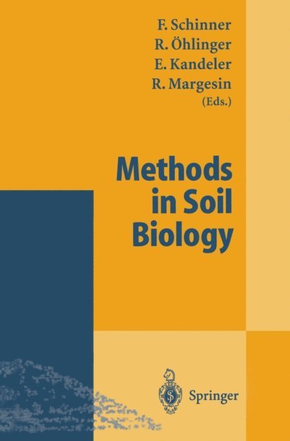 Rosa Margesin, Ellen Kandeler, Richard Ohlinger, Franz Schinner - Methods in Soil Biology, E-bok