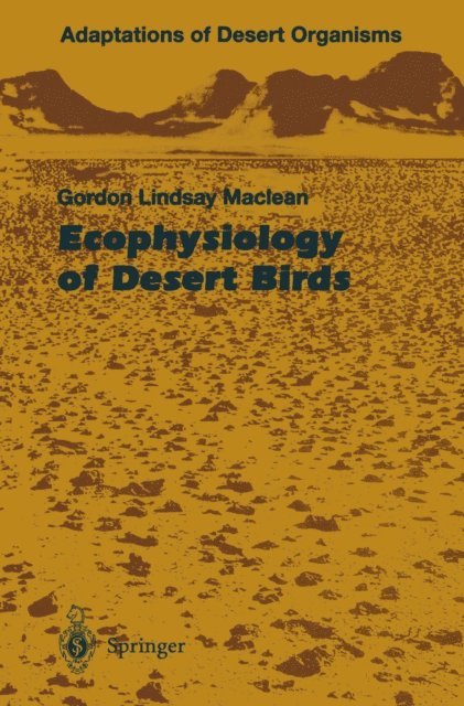 Gordon L. Maclean - Ecophysiology of Desert Birds, E-bok