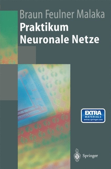 Rainer Malaka, Johannes Feulner, Heinrich Braun - Praktikum Neuronale Netze, E-bok