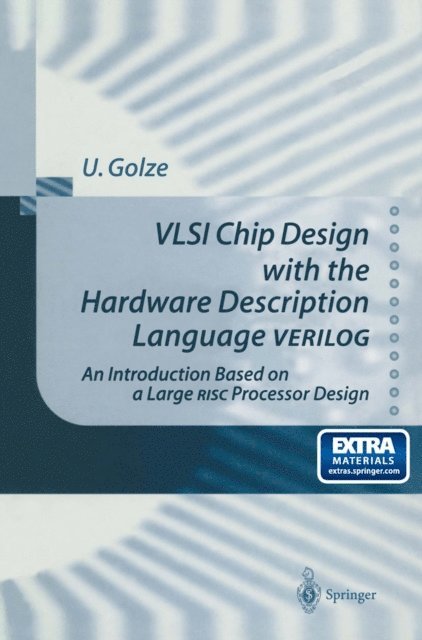 Ulrich Golze - VLSI Chip Design with the Hardware Description Language VERILOG, E-bok