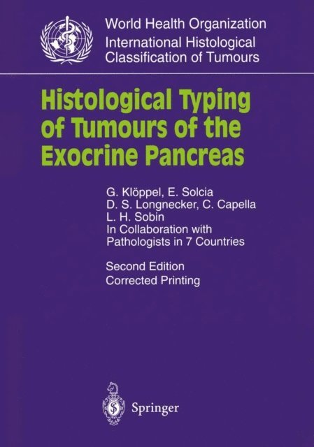 LESLIE Sobin, C. Capella, D.S. Longnecker, E. Solcia, G. Kloppel - Histological Typing of Tumours of the Exocrine Pancreas, E-bok